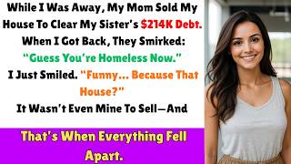 My Mom Sold My House While I Was Gone—She Had No Idea It Was Owned By My LLC… And That Changed