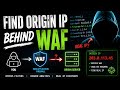 Mastering Origin IP Discovery Behind WAF | 11+ method