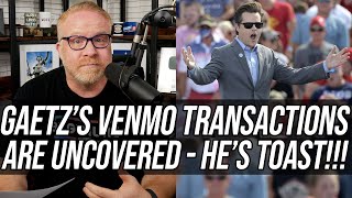Reporters Uncover Matt Gaetz's Venmo Transactions to Teenager!!!