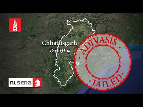 #NLSena: Chhattisgarh's Adivasi Prisoners - #NLSena: Chhattisgarh's Adivasi Prisoners