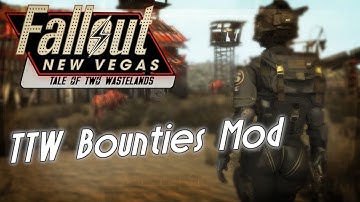 Capital Wasteland Bounties | Fallout New Vegas Tale of Two Wastelands Mods