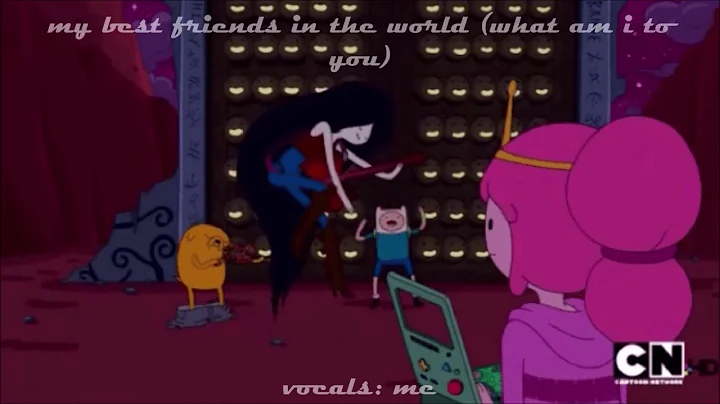 my best friends in the world (what am i to you) - adventure time cover