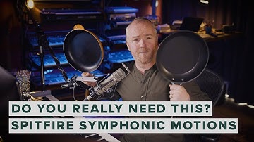 Spitfire Symphonic Motions — Do You Really Need This?