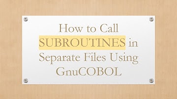 How to Call SUBROUTINES in Separate Files Using GnuCOBOL