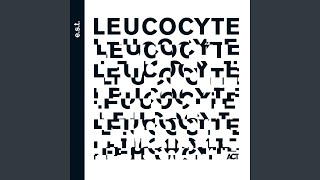 Leucocyte III. Ad Mortem