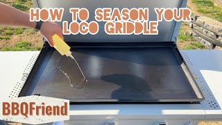 Seasoning Your LoCo Griddle | BBQFriend