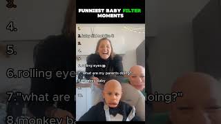 Funniest Baby Filter Moments Ever
