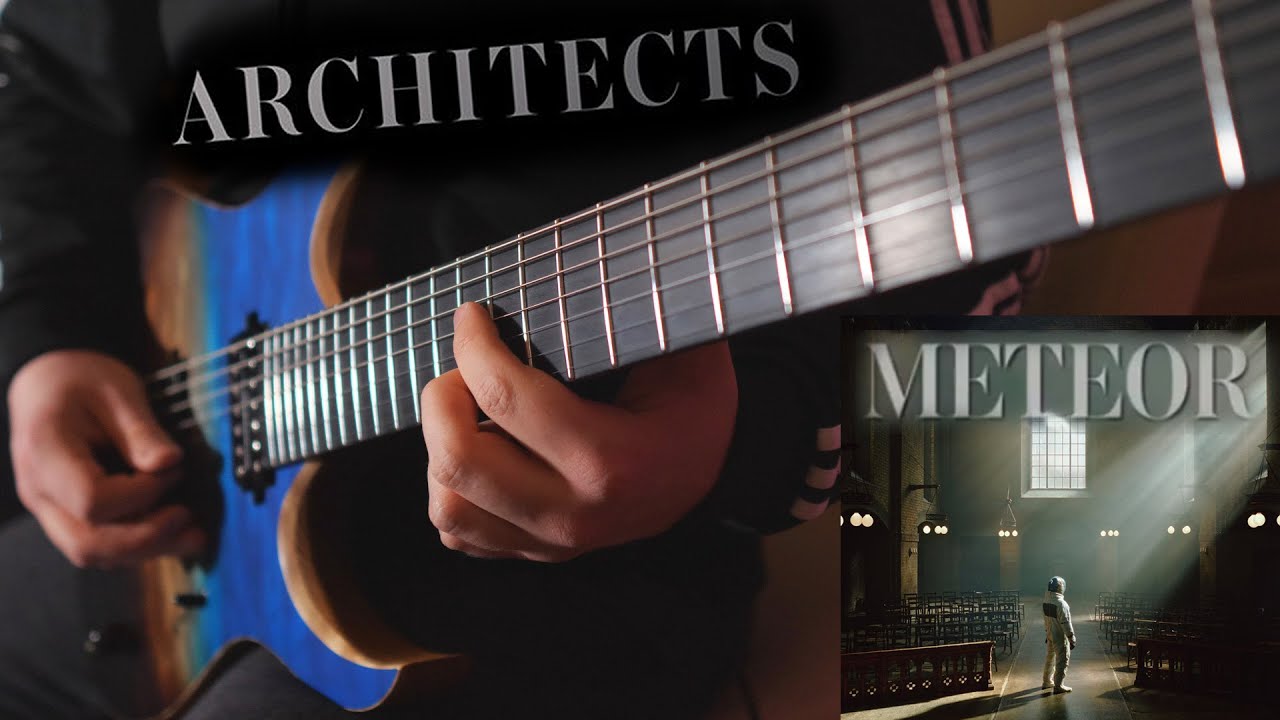 ARCHITECTS - METEOR FULL GUITAR COVER