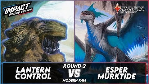 Lantern Control (Dan) VS Esper Murktide (Justin) [PAPER] | Modern FNM from IGC RD 2