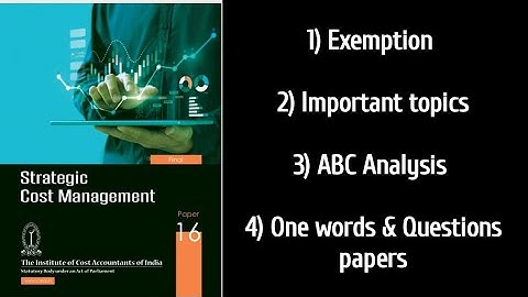 Paper-16 Strategic Cost Management Study Plan - Syllabus 2022 CMA Final