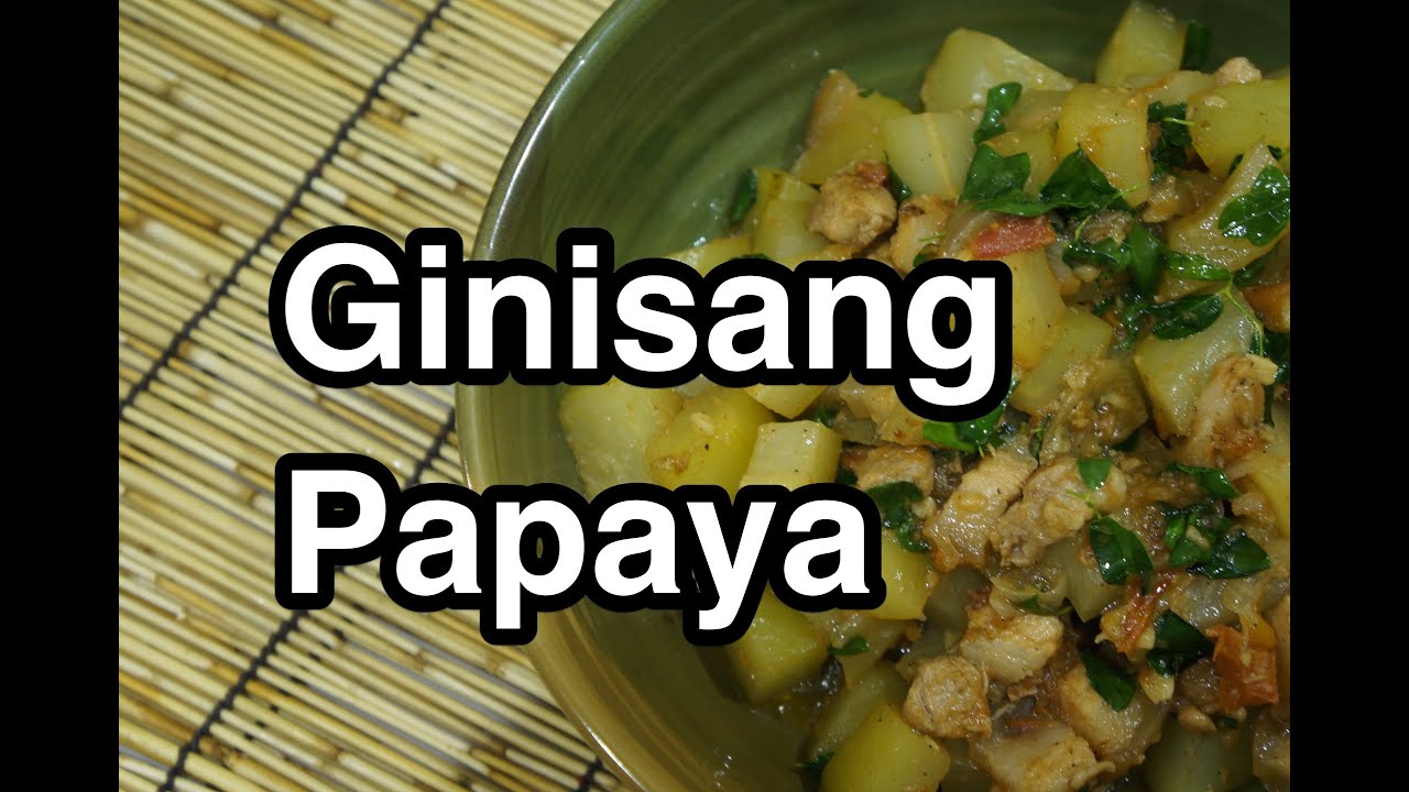 Paano Magluto Ginisang Papaya Recipe Pinoy Filipino Tagalog Youtube