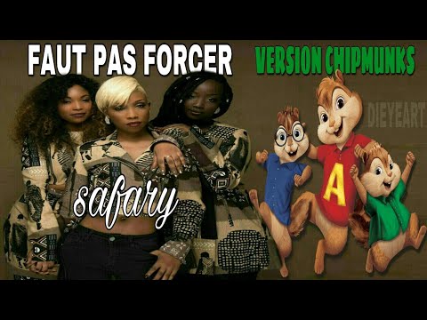 Safary - Faut Pas Forcer (Chipmunks Version) By DieyeArt