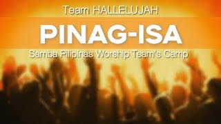 Video thumbnail of "Pinag-Isa - Team Hallelujah (Samba Pilipinas Worhsip Team's Camp 2018)"