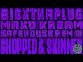 BigxThaPlug ft. Maxo Kream - Safehouse Remix [Requested Chopped & Skinned]
