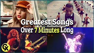 Greatest Songs OVER 7 Minutes Long