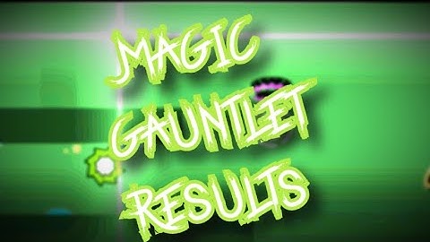 Magic Gauntlet Contest Results | PanzerGDPS