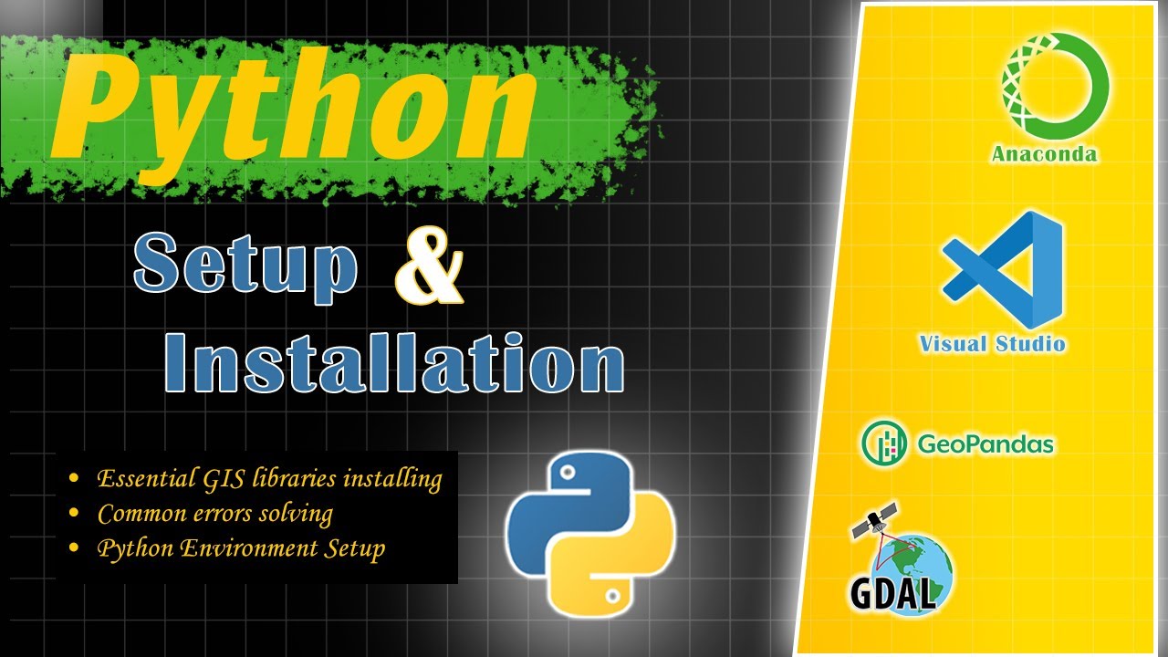 Python GIS Environment Setup & Installation Complete Guide - YouTube