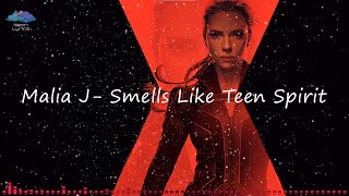 Video thumbnail of "Malia J - Smells Like Teen Spirit (Black Widow Opening Song) [Lyrics] | Neon Lyrics"