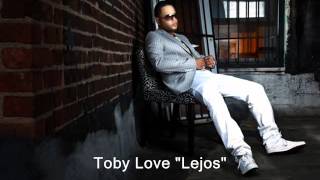 Toby Love "Lejos"  Bachata 2012
