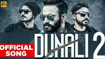 Dunali 2 || Dilpreet dhillon || Music - Desi crew || Lyrics - khan baini wala