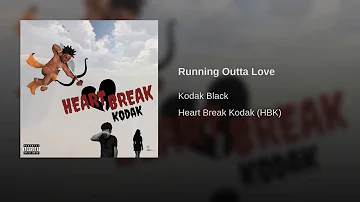 Kodak Black - Running Outta Love