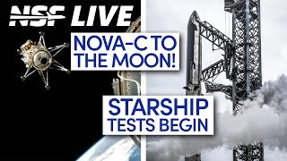 Starship Aborts WDR Twice and Nova-C Flies to the Moon - NSF Live