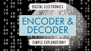 Encoder and decoder | Digital Electronics | Very Easy