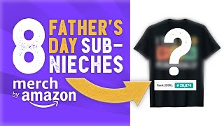 8 Fathers Day Niches that SELL! Merch by Amazon Research | Get more Traffic & Sales