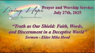 Download Lagu 2025-07-27 Elder Mike Hood-“Truth as Our Shield: Faith, Words, and Discernment in a Deceptive World” MP3 Download Lagu 2025-07-27 Elder Mike Hood-“Truth as Our Shield: Faith, Words, and Discernment in a Deceptive World” MP3