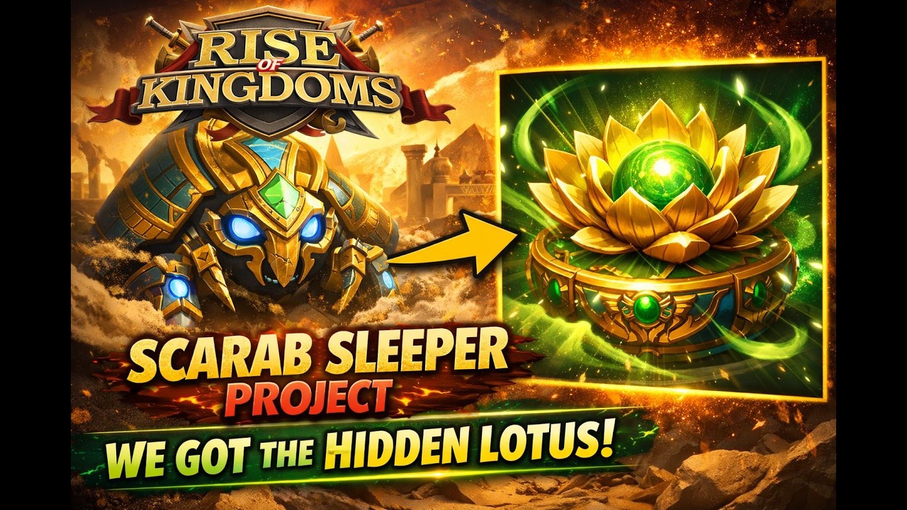 WE GOT THE HIDDEN LOTUS! 🌸 | Scarab Sleeper Project Complete | Rise of Kingdoms