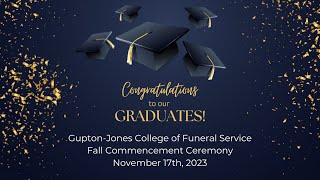 Gupton-Jones College of Funeral Service Fall Commencement Ceremony - 2023