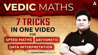 7 Tricks in One Video for Speed Maths, Data Interpretation & Arithmetic | By Shantanu Shukla