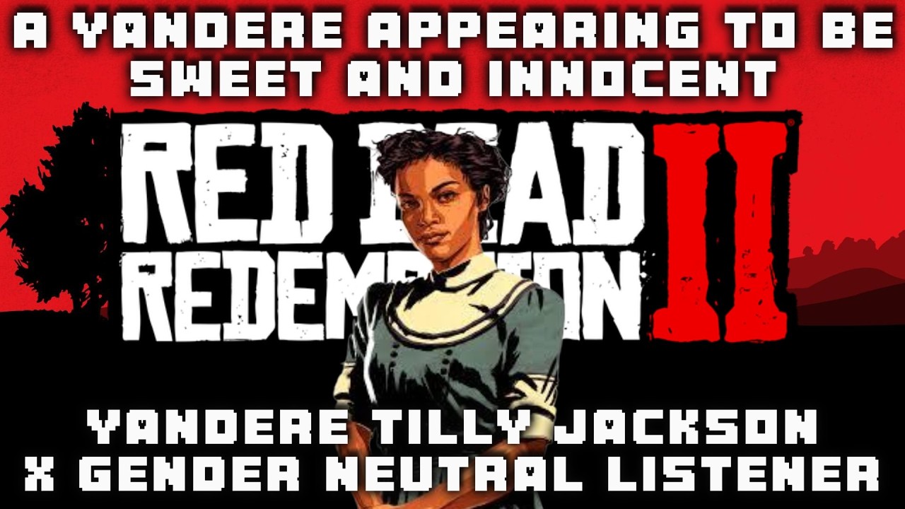 Месяц истории чернокожих 2026 4/7🖤 Яндере Тилли Джексон X Гендерно-нейтральный слушатель (Red Dea...