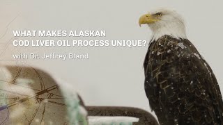 What Makes Alaskan Cod Liver Oil Process Unique? (w/ Dr. Jeffrey Bland)