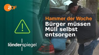 Bürger müssen Müll selbst entsorgen | Hammer der Woche vom 13.04.24 | ZDF