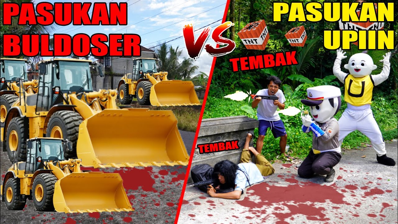 PUASOUKAN UPlIN VS PASOUKUIAN BULDOSER?!