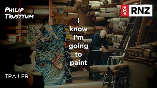 Philip Trusttum: I Know Im Going to Paint | Trailer | RNZ