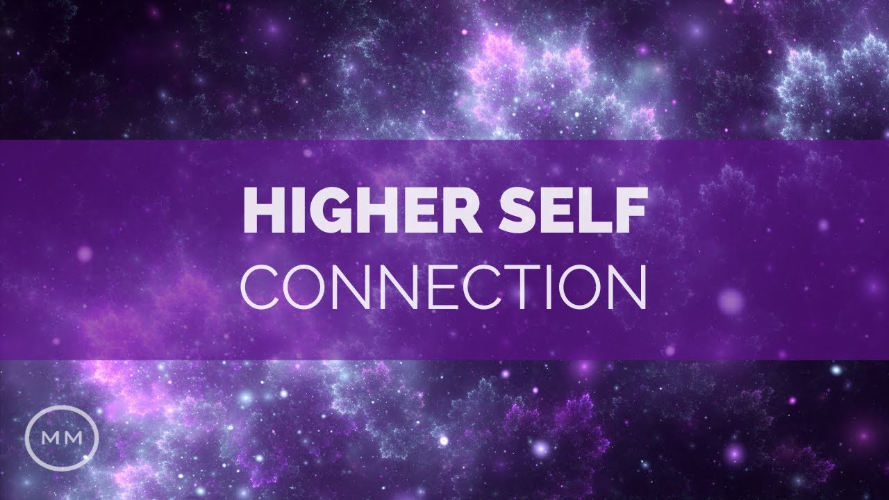 Self connect. Higher self.