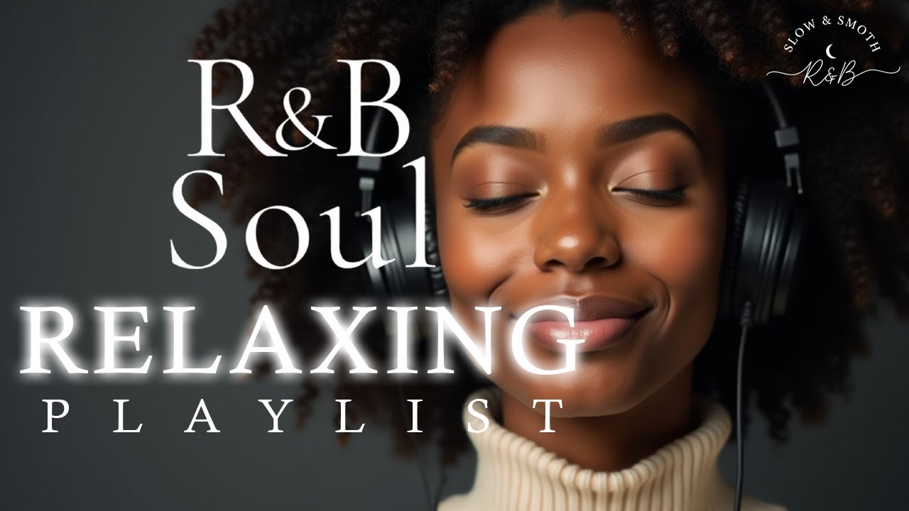 【R&B Soul】Unwind and Reset | Relaxing R&B Chill Playlist | Smooth Vocals