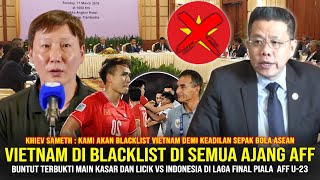 🔴LANGKAH TEGAS AFF! Khiev Sameth BLACKLIST Vietnam Di Semua Ajang Kompetisi AFF, Karena Hal ini?