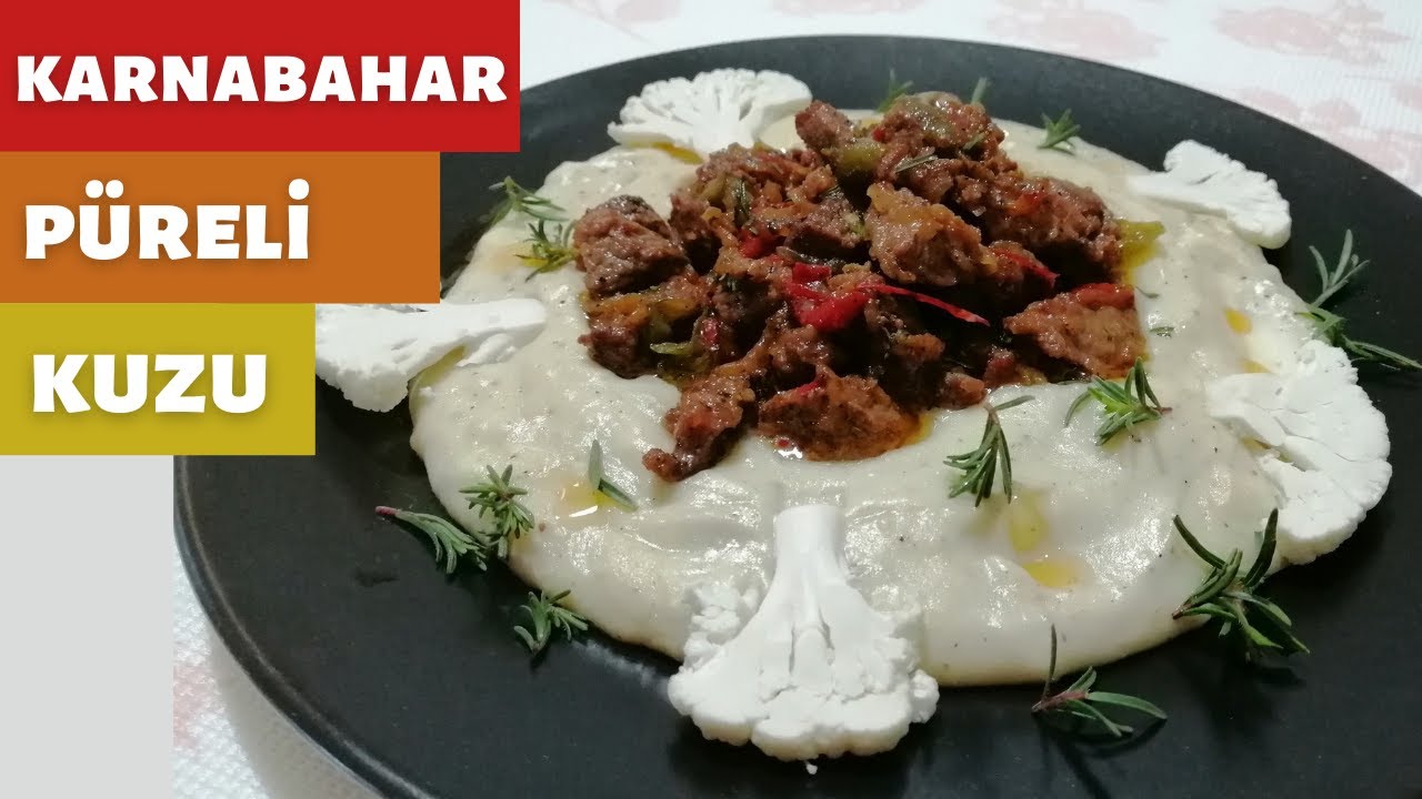 KARNABAHAR PÜRELİ KUZU TARİFİ ✅ Karnabahar Püreli Kuzu Nasıl Yapılır ? ✅ Yemek Tarifleri