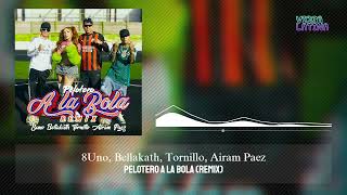 Pelotero A La Bola (Remix) - 8Uno, Bellakath, Tornillo, Airam Paez