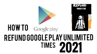 How to get refund on Google Play unlimited time's / New trick 2020😱