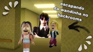 jogando o jogo da wandinha no backrooms junto com minha prima!(Maria Dudinha Games Duda)