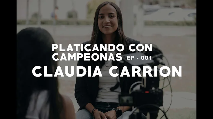 EP1  CLAU CARRION - PLATICANDO CON CAMPEONAS