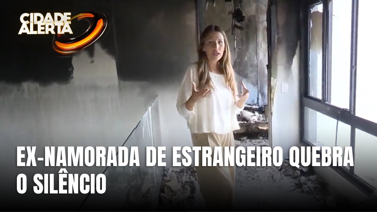 Ex-namorada revela detalhes inéditos sobre estrangeiro foragido
