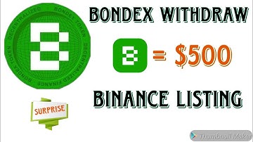 💸1 Bondex = $500 || Bondex Mining New Update || Binance Listing Confirm || Bondex App Withdraw