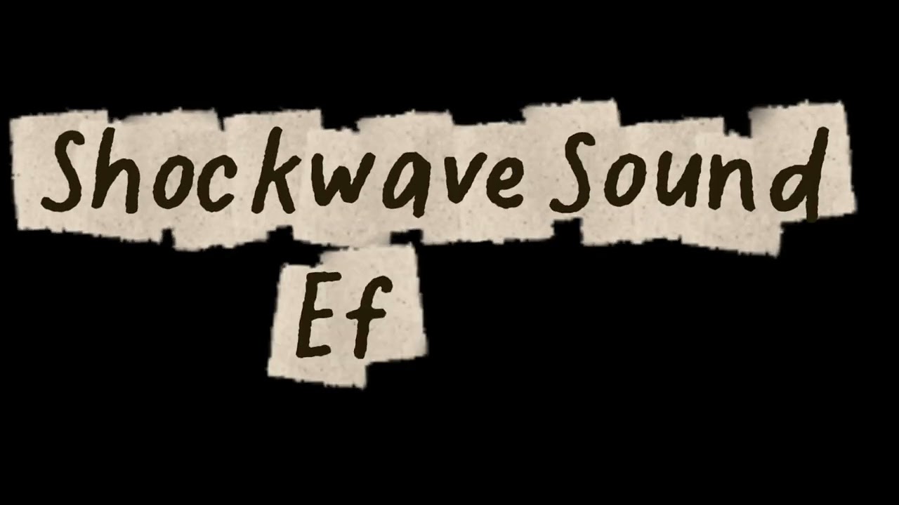 Shockwave Sound Effect