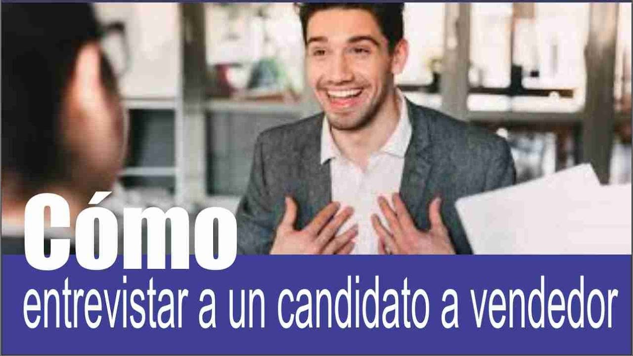 Como entrevistar a un candidato a vendedor