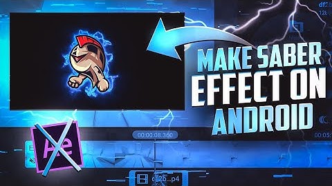 Saber Effect On Android! After effects on Android! node video Tutorial!